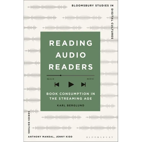 Reading Audio Readers: Book Consumption in the Streaming Age - Paperback