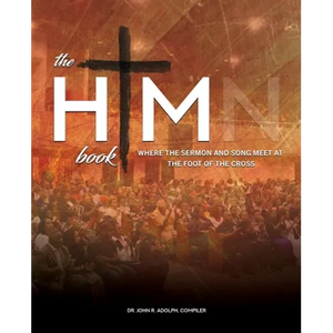 The HIM Book: Where the Sermon and Song Meet at the Foot of the Cross - Paperback