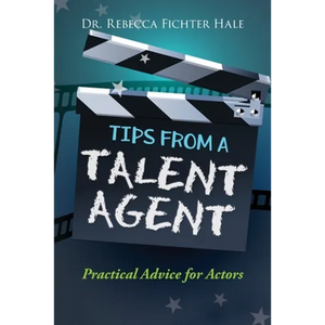 Tips From A Talent Agent - Paperback