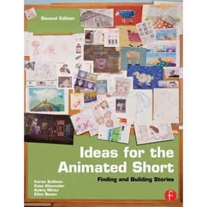Ideas for the Animated Short: Finding and Building Stories - Paperback