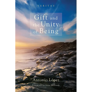 Gift and the Unity of Being - Hardcover