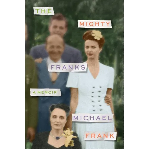 The Mighty Franks: A Memoir - Paperback