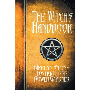 The Witch's Handbook: A Complete Grimoire of Witchcraft - Paperback