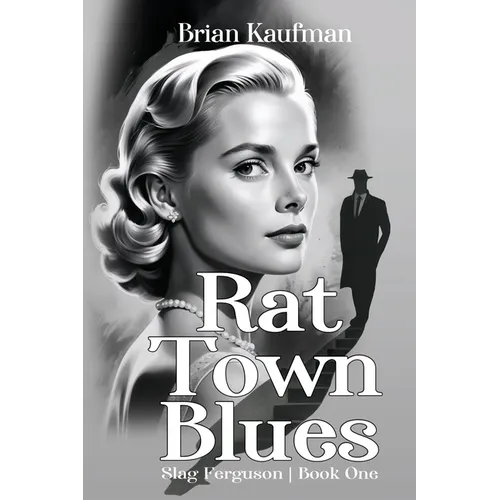 Rat Town Blues: Slag Ferguson, Book One - Paperback