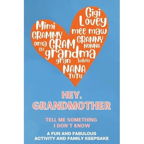 Hey, Grandmother! Tell Me Something I Don't Know - Paperback