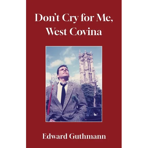 Don't Cry For Me, West Covina - Paperback