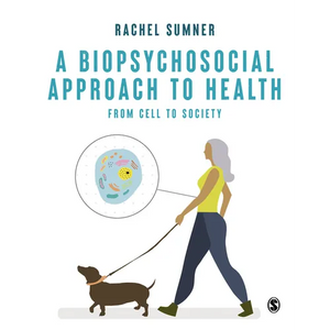 A Biopsychosocial Approach to Health: From Cell to Society - Paperback