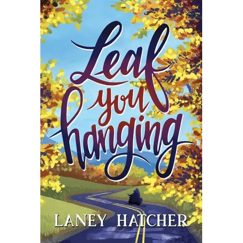 Leaf You Hanging - Paperback