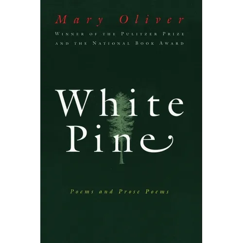 White Pine: Poems and Prose Poems - Paperback