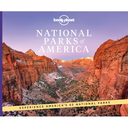 Lonely Planet National Parks of America - Hardcover
