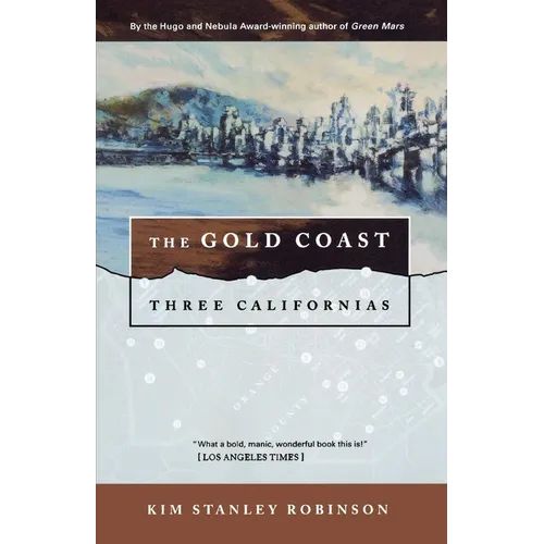 The Gold Coast: Three Californias - Paperback