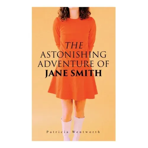 The Astonishing Adventure of Jane Smith: A Detective Mystery - Paperback