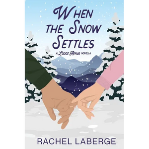 When the Snow Settles: A Lodge Affair Novella - Paperback