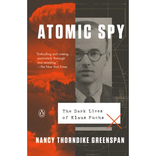 Atomic Spy: The Dark Lives of Klaus Fuchs - Paperback