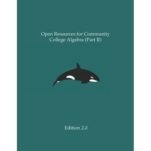 Open Resources for Community College Algebra (Part II) - Paperback