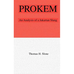 Prokem: An Analysis of A Jakartan Slang - Paperback