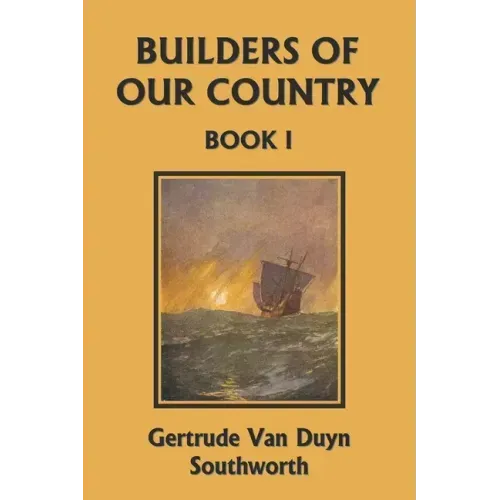 Builders of Our Country, Book I (Yesterday's Classics) - Paperback
