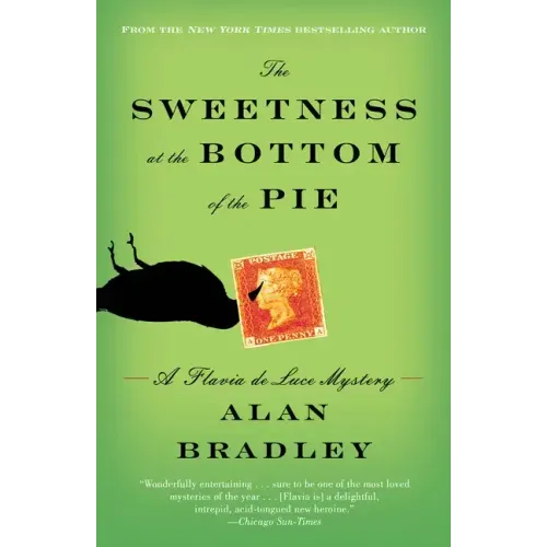 The Sweetness at the Bottom of the Pie: A Flavia de Luce Mystery - Paperback