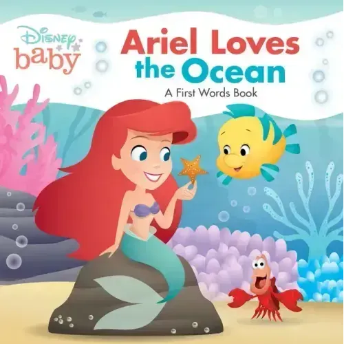 Disney Baby: Ariel Loves the Ocean: A First Words Book - Board Book