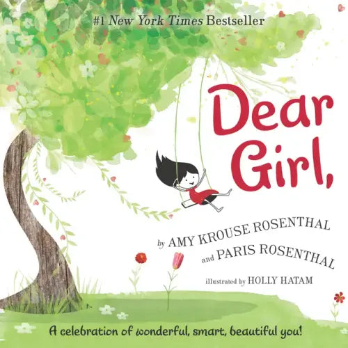Dear Girl,: A Celebration of Wonderful, Smart, Beautiful You! - Hardcover