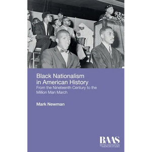 Black Nationalism in American History: From the Nineteenth Century to the Million Man March - Paperback