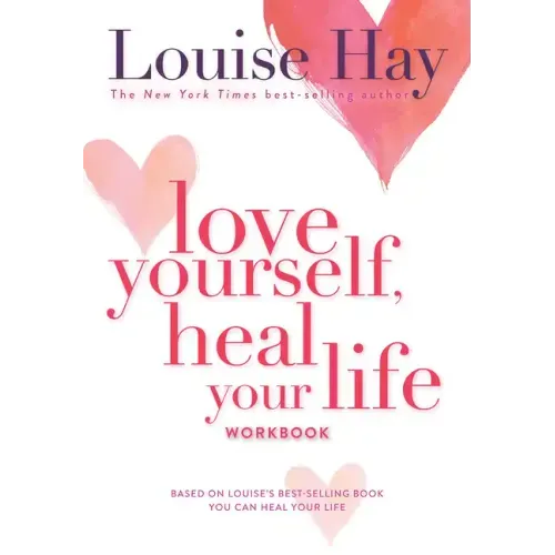 Love Yourself, Heal Your Life Workbook - Paperback