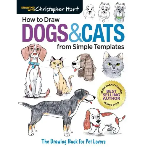How to Draw Dogs & Cats from Simple Templates: The Drawing Book for Pet Lovers - Paperback