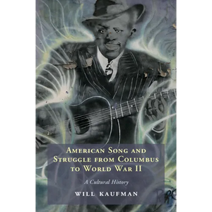 American Song and Struggle from Columbus to World War 2 - Paperback