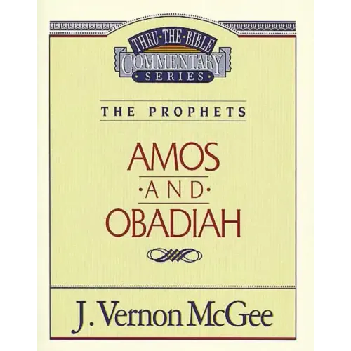 Thru the Bible Vol. 28: The Prophets (Amos/Obadiah) - Paperback