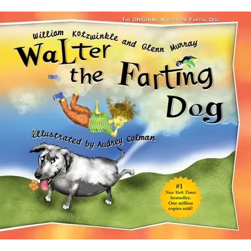 Walter the Farting Dog: A Triumphant Toot and Timeless Tale That's Touched Hearts for Decades--A Laugh- Out-Loud Funny Picture Book - Hardcover