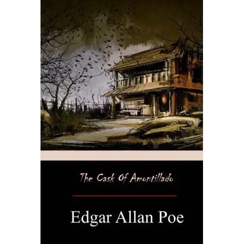 The Cask of Amontillado - Paperback