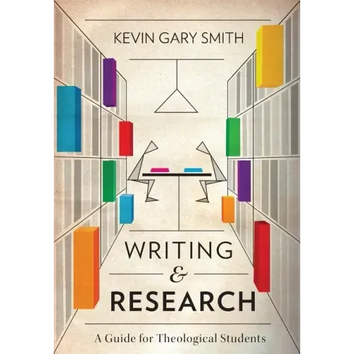 Writing and Research: A Guide for Theological Students - Paperback