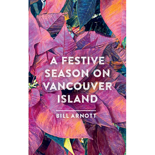 A Festive Season on Vancouver Island - Hardcover