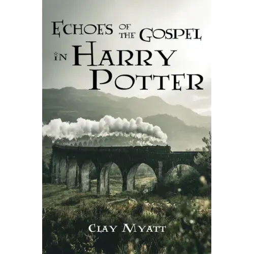 Echoes of the Gospel in Harry Potter - Hardcover