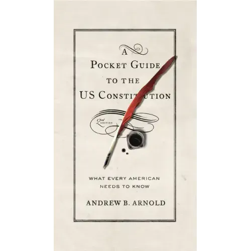 A Pocket Guide to the US Constitution: What Every American Needs to Know, Second Edition - Paperback