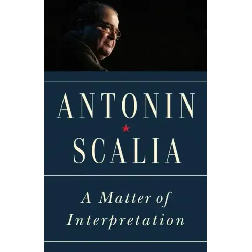 A Matter of Interpretation: Federal Courts and the Law - New Edition - Paperback