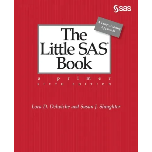 The Little SAS Book: A Primer, Sixth Edition - Paperback