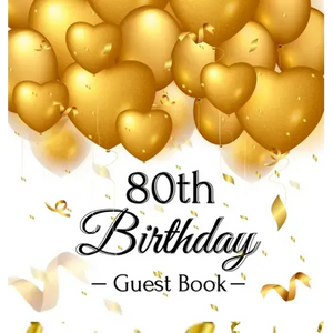 80th Birthday Guest Book: Premium Hardcover Keepsake for Women & Men with Photo Pages, Gift Log, and Gold Balloon Hearts Design - Celebrate 80 Years o - Hardcover