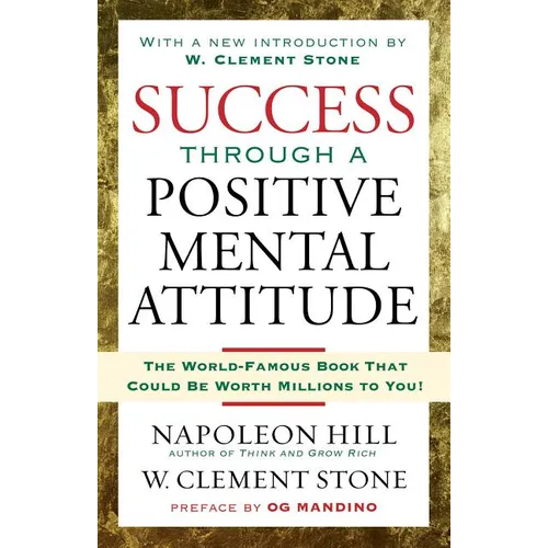 Success Through a Positive Mental Attitude - Paperback