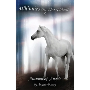 Autumn of Angels: A Wilderness Horse Adventure - Paperback