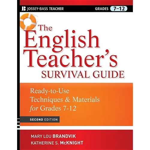 The English Teacher's Survival Guide: Ready-To-Use Techniques and Materials for Grades 7-12 - Paperback