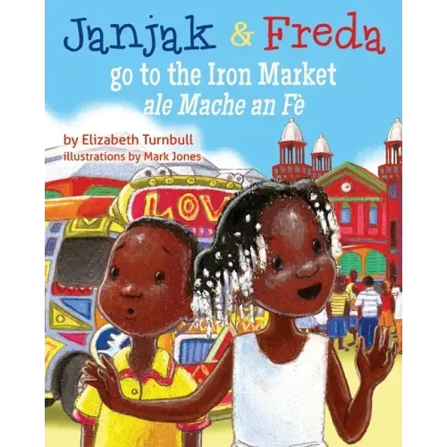 Janjak and Freda Go to the Iron Market - Paperback