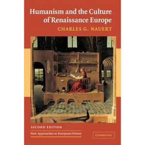 Humanism and the Culture of Renaissance Europe - Paperback