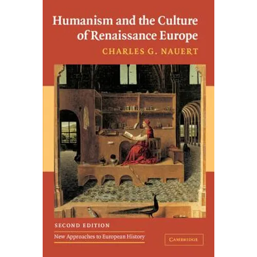Humanism and the Culture of Renaissance Europe - Paperback