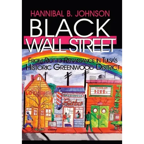 Black Wall Street: From Riot to Renaissance in Tulsa's Historic Greenwood District - Hardcover