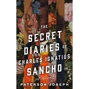 The Secret Diaries of Charles Ignatius Sancho - Paperback