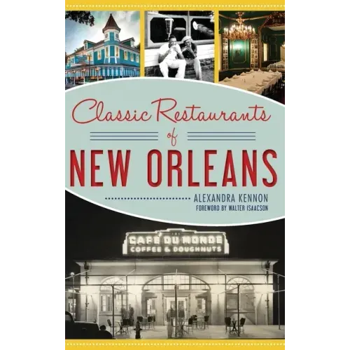 Classic Restaurants of New Orleans - Hardcover