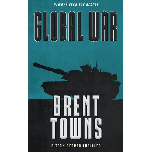 Global War: A Team Reaper Thriller - Paperback