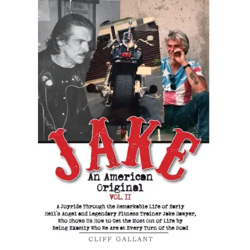 Jake: An American Original: Volume II - Hardcover