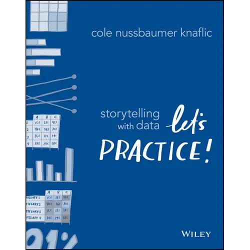 Storytelling with Data: Let's Practice! - Paperback
